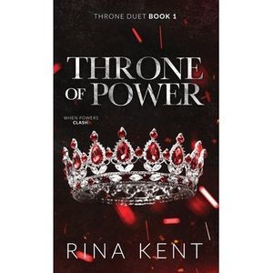 Throne of Power: Special Edition Print -- Rina Kent